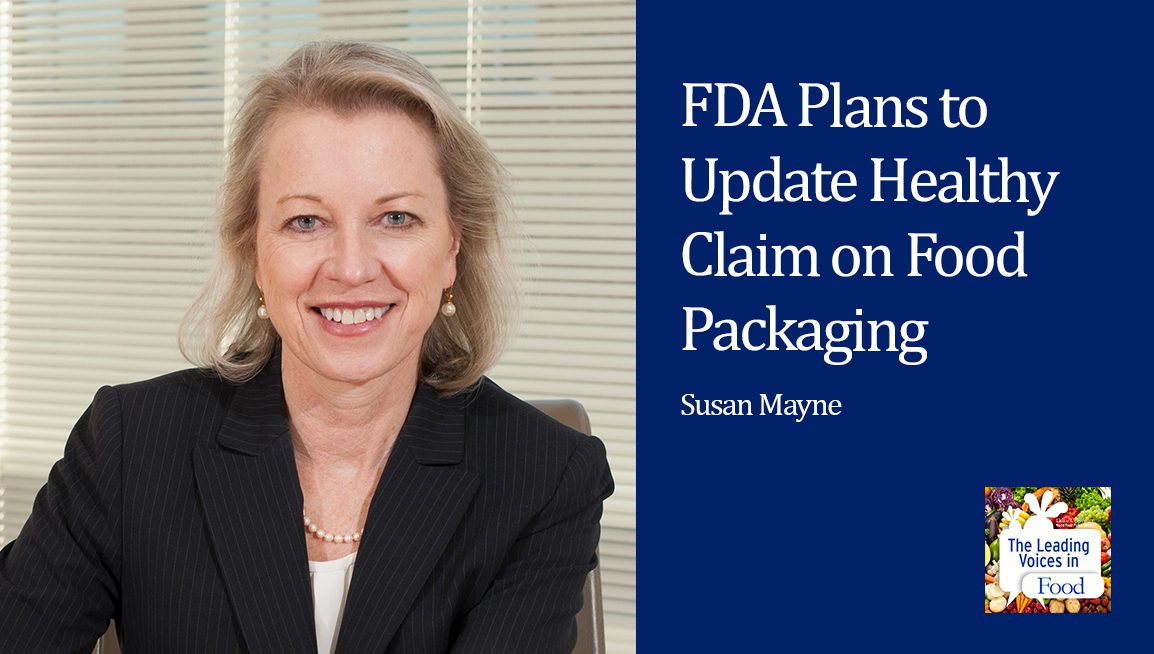 E189: FDA Plans to Update Health Claim on Food Packaging - World Food